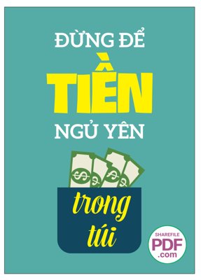 Chi tiết file gốc Đừng để tiền ngủ yên trong túi file vector PDF (cho in tráng gương)