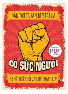 Tải file gốc Bàn tay ta làm nên tất cả - có sức người sỏi đá cũng thành cơm (để in lụa)