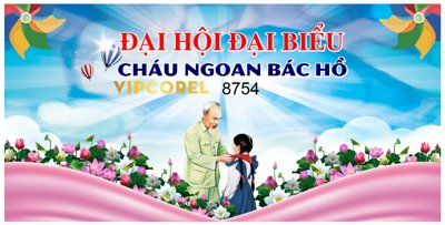File in mica Backdrop Đại hội đại biểu cháu ngoan Bác Hồ 2024 (ảnh gốc) đẹp