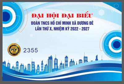 File gốc Backdrop đại hội đại biểu đoàn TNCS Hồ Chí Minh xã Dương Đê (in ấn) không giới hạn