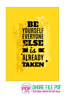 Download file gốc Be yourself everyone is already taken file vector PDF (in lụa) cao cấp