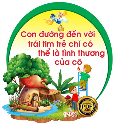 File in ấn Con đường đến với trái tim trẻ chỉ có thể là tình thương của cô (bản gốc) từ file gốc