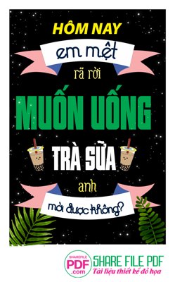 Tải file Hôm nay em mệt ra rời muốn uống trà sữa anh mời được không (ảnh gốc) in tranh kính