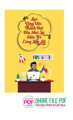 Tải file Mọi công việc thành đạt đều nhờ sự kiên trì lòng say mê file vector PDF (gốc) làm tranh treo tường