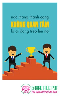 File gốc Nấc thang thành công không quan tâm là ai đang trèo lên nó file PDF (in lụa) cao cấp