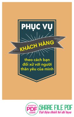 File tranh Phục vụ khách hàng theo cách bạn đối xử với người thân yêu của mình (bản gốc) treo tường