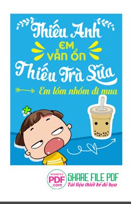Tải file Thiếu anh em vẫn ổn - thiếu trà sữa em lổm nhổm đi mua file vector PDF (ảnh gốc) 300dpi Thiếu anh em vẫn ổn - thiếu trà sữa em lổm nhổm đi mua file vector PDF